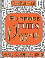 Motivational Adult Coloring Book: Mindset Is Everything: 54 Original Designs For Stress Relieving And Relaxation With Encouraging Positive Affirmations And Life Quotes Acitivity Book; 8.5" X 11" B08WZLZ5H7 Book Cover