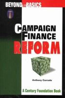 Beyond the Basics: Campaign Finance Reform (Beyond the Basics): Campaign Finance Reform (Beyond the Basics) 0870784323 Book Cover