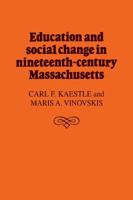 Education and Social Change in Nineteenth-Century Massachusetts 0521102359 Book Cover