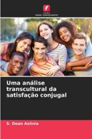 Uma análise transcultural da satisfação conjugal (Portuguese Edition) 6208915570 Book Cover