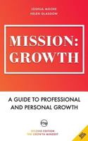 Mission: Growth: A Guide to Professional and Personal Growth 1546961518 Book Cover