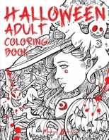 Halloween Adult Coloring Book: Halloween Coloring Book for Adults B09CRQNX12 Book Cover