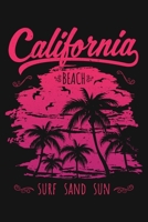 California Beach Surf Sand Sun: California Lined Notebook, Journal, Organizer, Diary, Composition Notebook, Gifts for California Lovers 1711906433 Book Cover