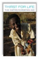 Thirst for Life: CAFOD/Christian Aid Lent Book 0232527210 Book Cover