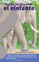 Grande, fuerte y sabio: el elefante/ Big, Strong, and Wise: The Elephant 970770358X Book Cover