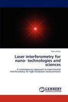 Laser interferometry for nano- technologies and sciences 3659130613 Book Cover
