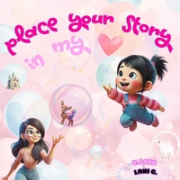 Place Your Story in My Heart: A tale of dreams, stories, and imagination B0F274HX7V Book Cover