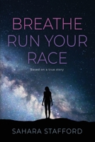 Breathe: Run Your Race B0BSYKG6JT Book Cover