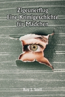 Zigeunerflug Eine Krimigeschichte für Mädchen 9357337474 Book Cover