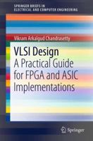 VLSI Design: A Practical Guide for FPGA and ASIC Implementations 146141119X Book Cover