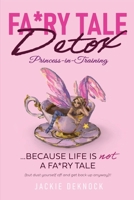 FA*RY TALE DETOX: Princess-in-Training 1069869902 Book Cover