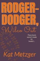 Rodger-Dodger, Wilco Out 1393369081 Book Cover