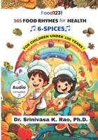 365 Food Rhymes for Health-SPICES: For Children Under 100 Years (Food Rhymes For Health 365) B0FQJ1RMBT Book Cover