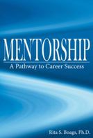 Mentorship: A Pathway to Career Success 1434397157 Book Cover