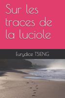 Sur les traces de la luciole 1717959709 Book Cover