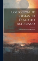 Coleccion De Poesias En Dialecto Asturiano 1021751111 Book Cover