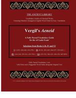 Vergil's Aeneid: A Fully Parsed Vocabulary Guide for the AP Latin Exam: Selections from Books I (1-209, 418-440, 494-578) | II (40-56, 201-249, ... | VI (295-332, 384-425, 450-476, 847-899) 1537029797 Book Cover