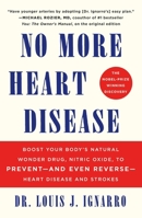 NO More Heart Disease: How Nitric Oxide Can Prevent--Even Reverse--Heart Disease and Strokes 125043839X Book Cover