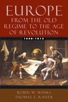 Europe, 1648-1815: From the Old Regime to the Age of Revolution 0195154460 Book Cover