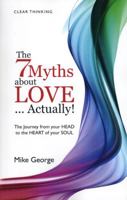 7 Myths about Love Actually: The Journey 1846942888 Book Cover
