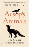 Aesop’s Animals: The Science Behind the Fables 1472966929 Book Cover