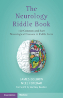 The Neurology Riddle Book: 150 Common and Rare Neurological Diseases in Riddle Form 1009527363 Book Cover