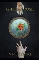 The Gilded Rose: Book Two of the Orphan of Karelmar B0B9S127S4 Book Cover