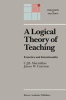 A Logical Theory of Teaching: Erotetics and Intentionality 9401078793 Book Cover