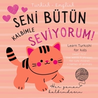 Turkish English First Love Words & Phrases Animals for Children, Learn Turkish for Kids: Turkish Language Learning for Beginners, Bilingual Baby Books ... Ask Türkçe kitaplar çocuk, Ingilizce ögrenme B0DS9QRX2H Book Cover