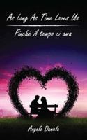 As Long As Time Loves Us - Finché il tempo ci ama B0G2K5RF7Y Book Cover