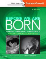 Before We Are Born: Essentials of Embryology and Birth Defects