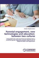 Parental engagement, new technologies and education: between two cultures 6200298203 Book Cover