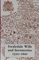Swaledale Wills and Inventories 1522-1600 090212286X Book Cover