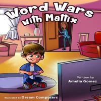Word Wars with Mattix 0578405024 Book Cover