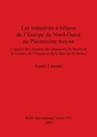 Les Industries a Bifaces de L'Europe Du Nord-Ouest Au Pleistocene Moyen 1841712264 Book Cover