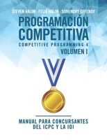 Programación competitiva (CP4) - Volumen I: Manual para concursantes del ICPC y la IOI (Spanish Edition) 841223801X Book Cover