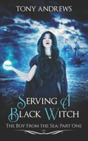 Serving A Black Witch: The Boy From The Sea: Part One B086G3XN59 Book Cover