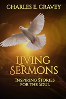 Living Sermons : Inspiring Stories for the Soul 1585350125 Book Cover