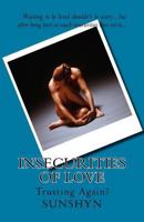 Insecurities of Love: Trusting Again? 1499288433 Book Cover