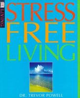 Stress Free Living (DK Living) 0789451190 Book Cover