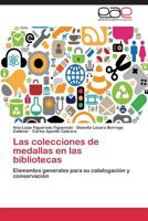 Las colecciones de medallas en las bibliotecas: Elementos generales para su catalogación y conservación 3845499176 Book Cover