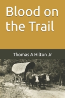 Blood on the Trail (Blood and Seed) B0F9FLY3DN Book Cover