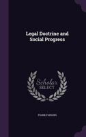 Legal doctrine and social progress 1240067976 Book Cover