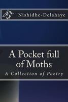 Pocket Full of Moths: A Collection of Poetry 147763939X Book Cover