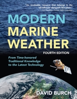 Modern Marine Weather: From Time Honored Maritime Traditions to the Latest Technology, 2nd Edition 0914025082 Book Cover