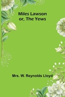 Miles Lawson: or, the Yews 9374598558 Book Cover