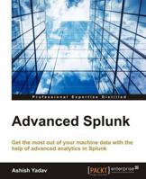 Advanced Splunk 1785884352 Book Cover