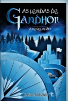 As Lendas de Gandhor - A Revela��o 6587123791 Book Cover