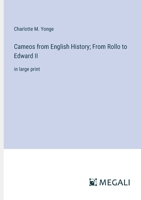 Cameos from English History; From Rollo to Edward II: in large print 3387328834 Book Cover