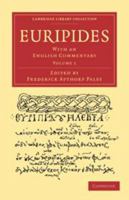 Euripides: Volume 1: With an English Commentary 0511697414 Book Cover